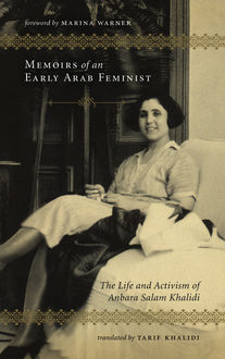 Memoirs of an Early Arab Feminist, Anbara Salam Khalidi