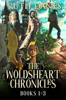 The Woldsheart Chronicles – Books 1–3, Ruth Danes