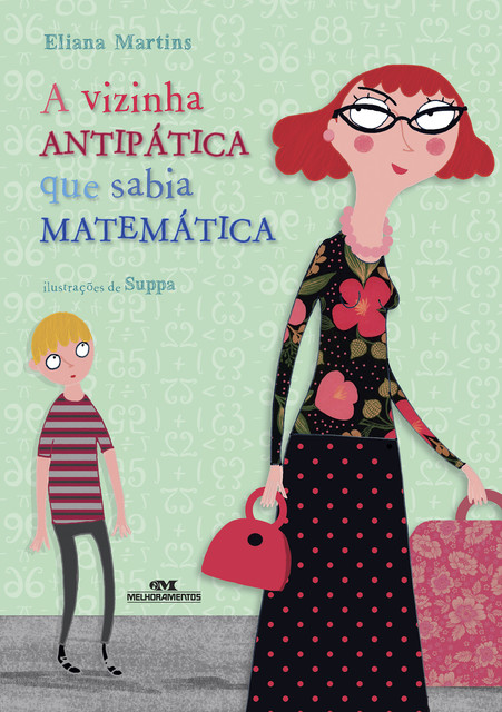 A Vizinha Antipática que Sabia Matemática, Eliana Martins
