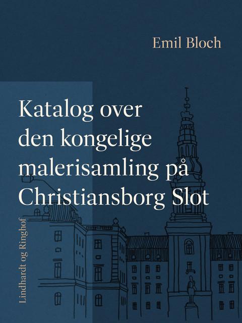 Katalog over den kongelige malerisamling på Christiansborg Slot, Emil Bloch