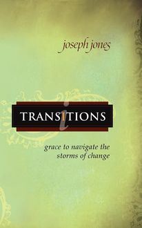Transitions, Joseph Jones