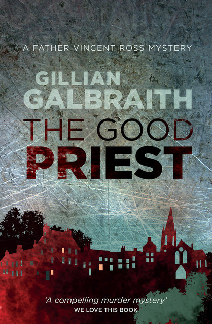 The Good Priest, Gillian Galbraith