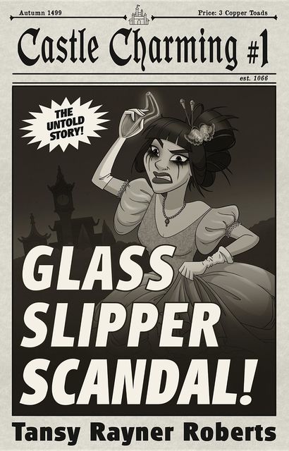 Glass Slipper Scandal, Tansy Rayner Roberts