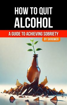 How to Quit Alcohol, Skriuwer