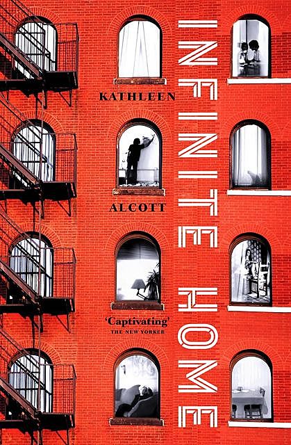 Infinite Home, Kathleen Alcott