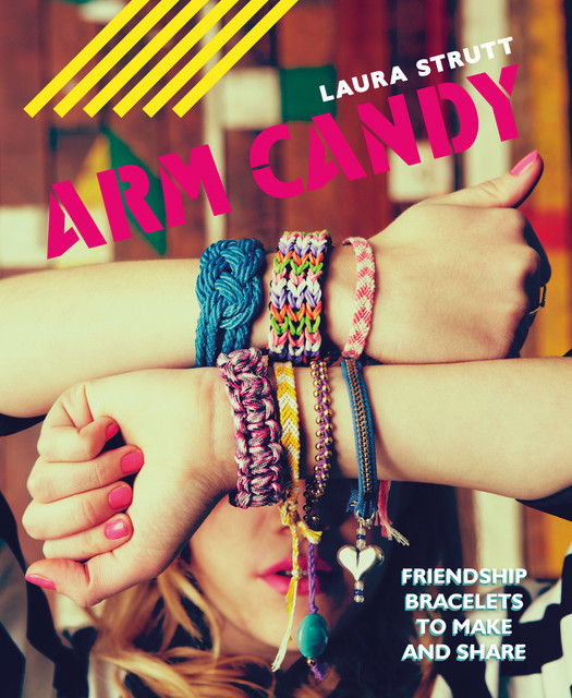 Arm Candy, Laura Strutt