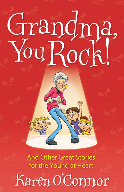 Grandma, You Rock!, Karen O'Connor