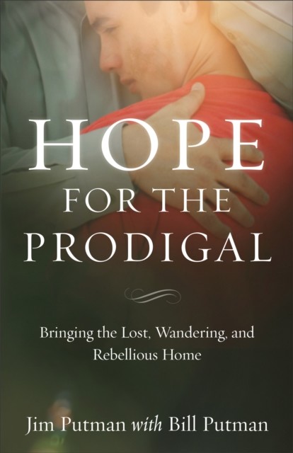 Hope for the Prodigal, Jim Putman