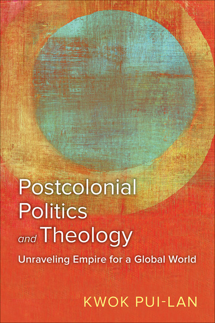 Postcolonial Politics and Theology, Kwok Pui-lan