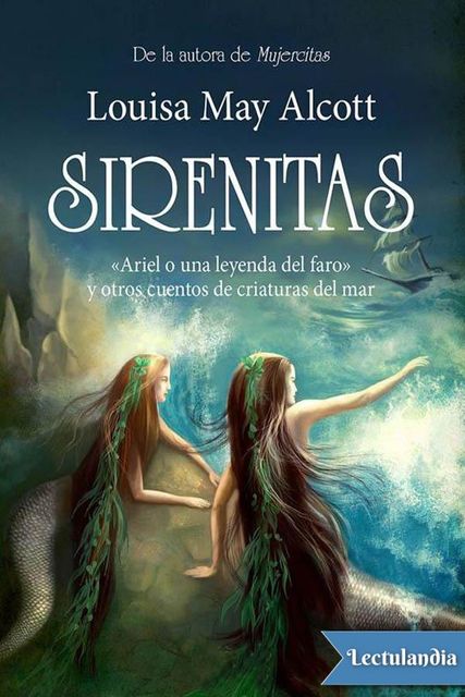 Ariel o una leyenda del faro y otros cuentos de criaturas del mar, Louisa May Alcott