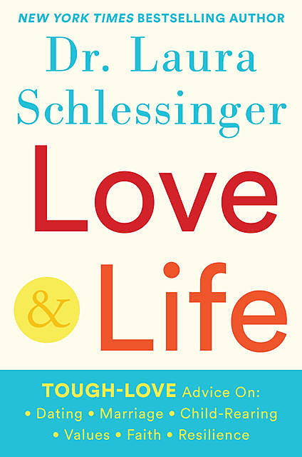 Love and Life, Laura Schlessinger
