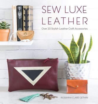 Sew Luxe Leather, Rosanna Gethin