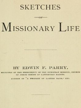 Sketches of Missionary Life, Edwin F. Parry