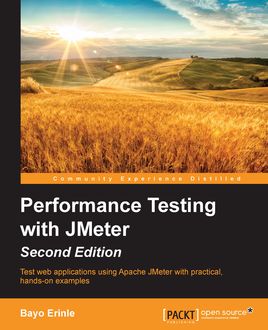 Performance Testing with JMeter – Second Edition, Bayo Erinle