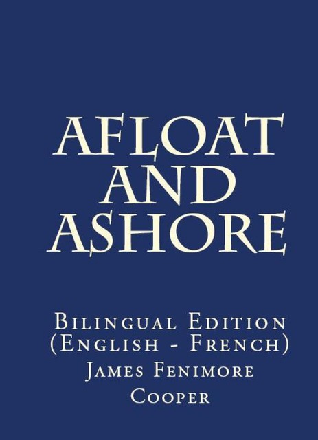 Afloat And Ashore, James Fenimore Cooper