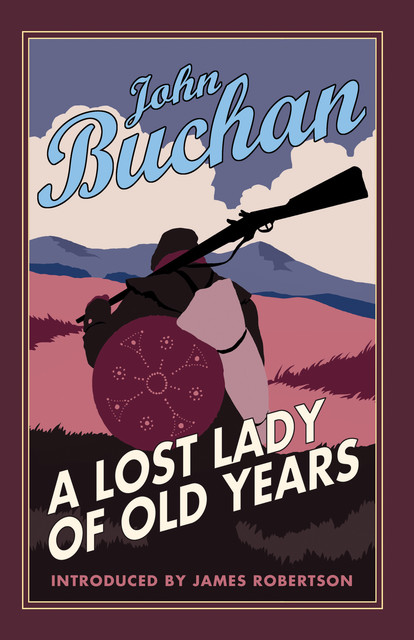 A Lost Lady of Old Years, John Buchan