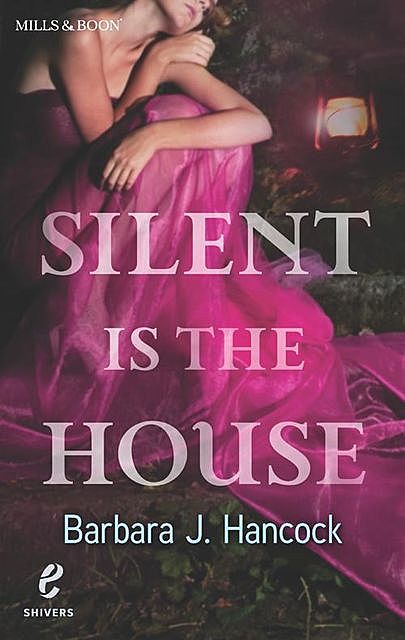 Silent Is the House, Barbara J. Hancock