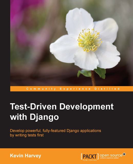 Test-Driven Development with Django, 