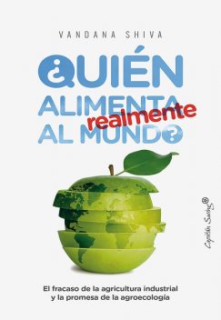Quién alimenta realmente al mundo, Vandana Shiva