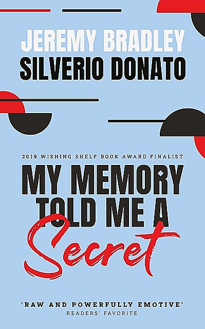 My Memory Told Me a Secret, Jeremy C Bradley-Silverio Donato