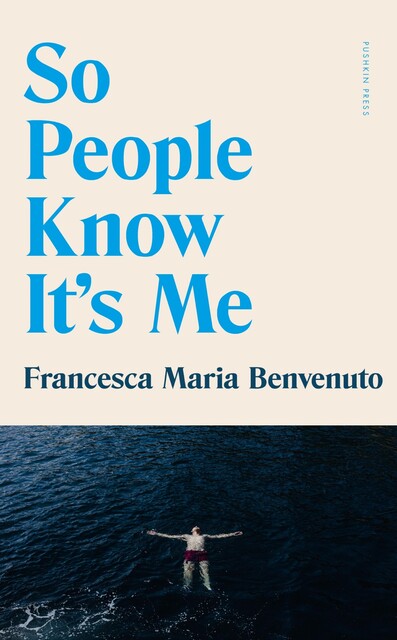 So People Know It's Me, Francesca Maria Benvenuto