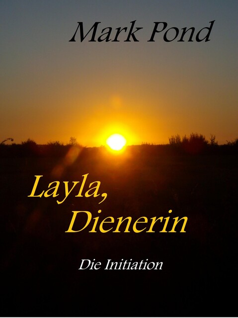 Layla, Dienerin, Mark Pond