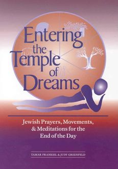 Entering the Temple of Dreams, Judy Greenfield, Tamar Frankiel