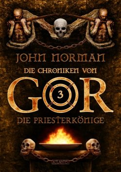 Die Chroniken von Gor 3 – Die Priesterkönige, John Norman