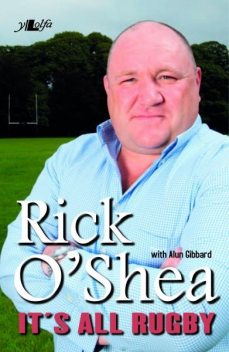 It's All About Rugby, O'Shea Rick