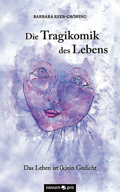 Die Tragikomik des Lebens, Barbara Reer, Gröning