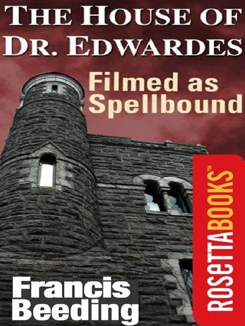The House of Dr. Edwardes, Francis Beeding
