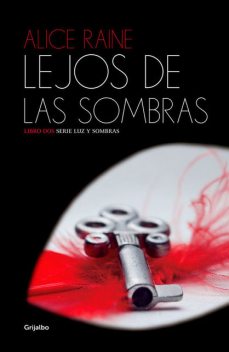 Lejos de las sombras (Luz y sombras 2) (Spanish Edition), Alice Raine