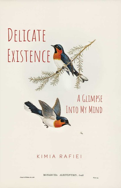 Delicate Existence, Kimia Rafiei