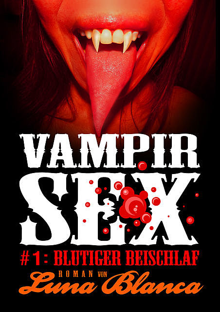 Vampir Sex #1: Blutiger Beischlaf, Luna Blanca