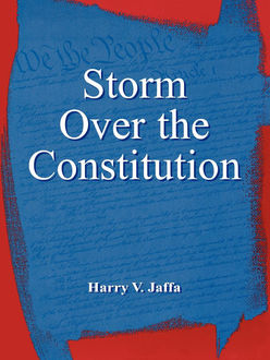 Storm Over the Constitution, Harry V. Jaffa