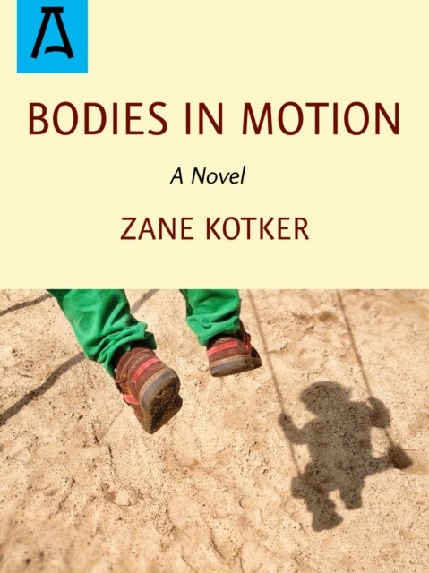 Bodies in Motion, Zane Kotker