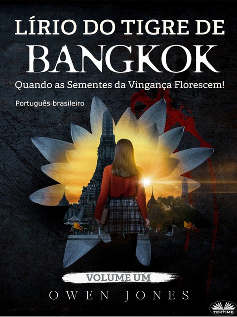 Lírio Do Tigre De Bangkok-Quando As Sementes Da Vingança Brotam, Owen Jones