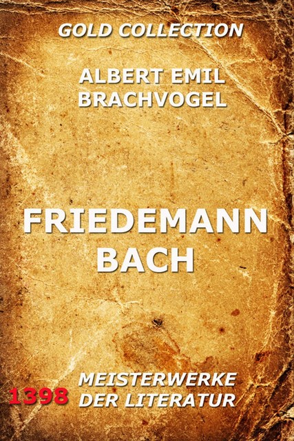 Friedemann Bach, Albert Emil Brachvogel