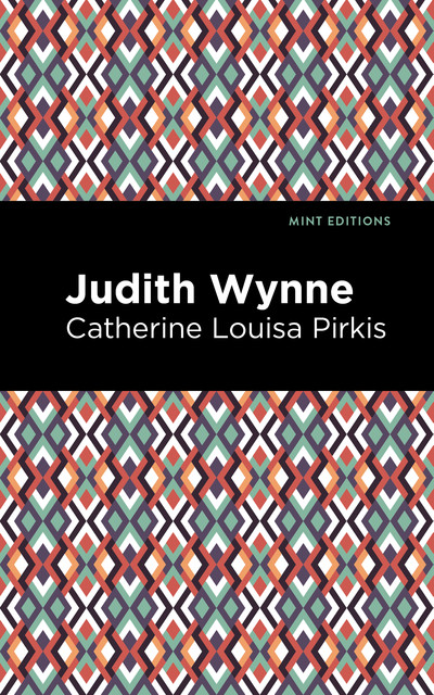 Judith Wynne, Catherine Louisa Pirkis