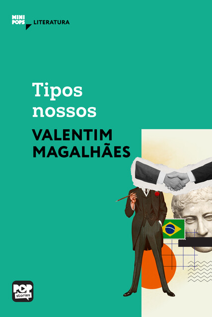Tipos nossos, Valentim Magalhães