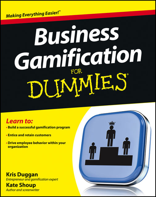 Business Gamification For Dummies, Kate Shoup, Kris Duggan