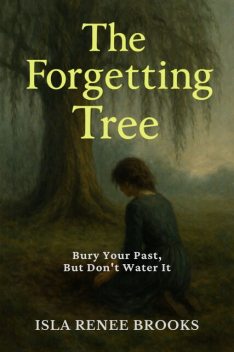 The Forgetting Tree, Isla Brooks