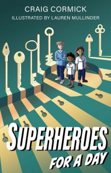 Superheroes for a Day, Craig Cormick