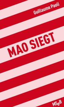 Mao siegt, Guillaume Paoli