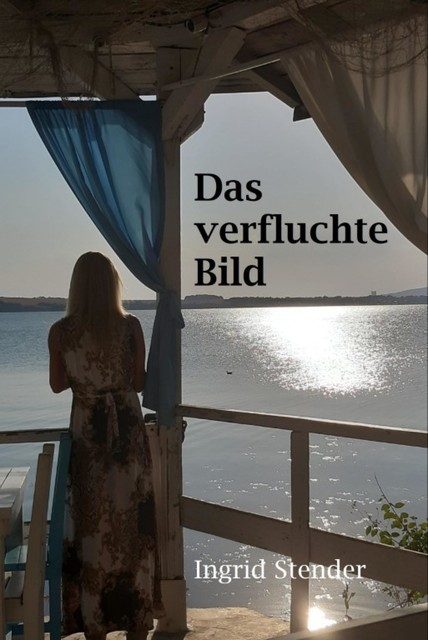 Das verfluchte Bild, Ingrid Stender