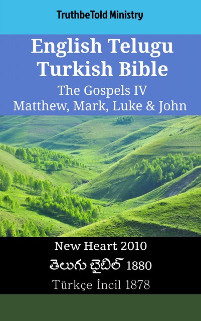 English Telugu Turkish Bible – The Gospels – Matthew, Mark, Luke & John, Truthbetold Ministry