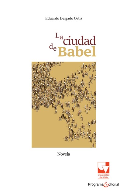 La ciudad de Babel, Eduardo Delgado Ortiz