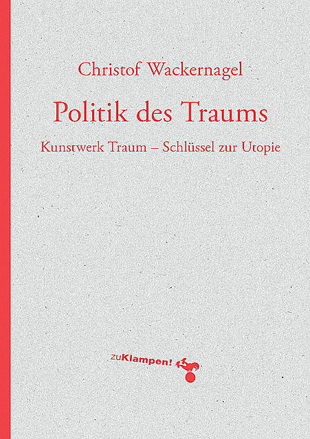 Politik des Traums, Christof Wackernagel