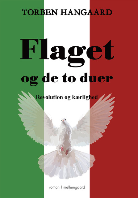 FLAGET OG DE TO DUER, Torben Hangaard