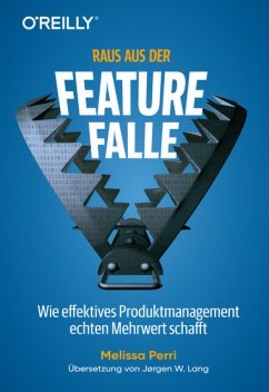 Raus aus der Feature-Falle, Melissa Perri